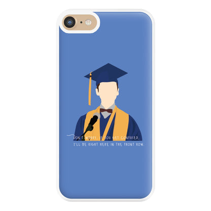 I'll Be Right Here In The Front Row - Sheldon Phone Case for iPhone 6 / 7 / 8 / SE