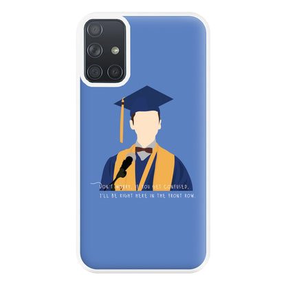 I'll Be Right Here In The Front Row - Sheldon Phone Case for Galaxy A71