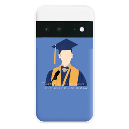 I'll Be Right Here In The Front Row - Sheldon Phone Case for Google Pixel 6a