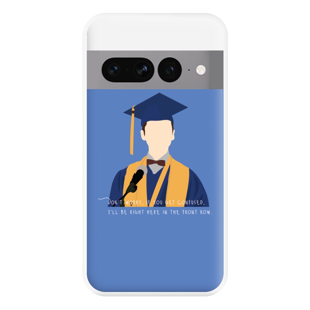 I'll Be Right Here In The Front Row - Sheldon Phone Case for Google Pixel 7 Pro