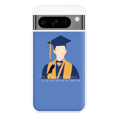 I'll Be Right Here In The Front Row - Sheldon Phone Case for Google Pixel 8 Pro