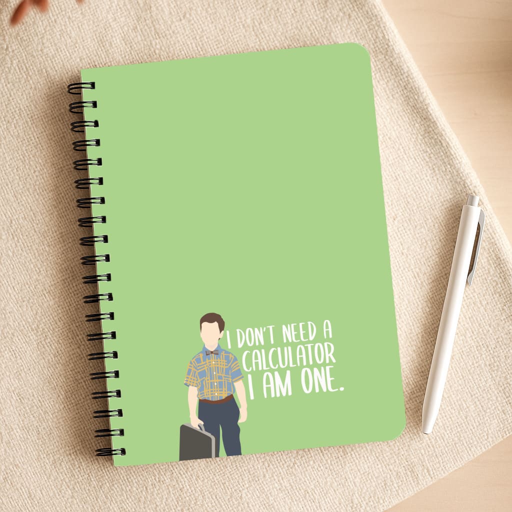 I Don't Need A Calculator - Sheldon Notepad