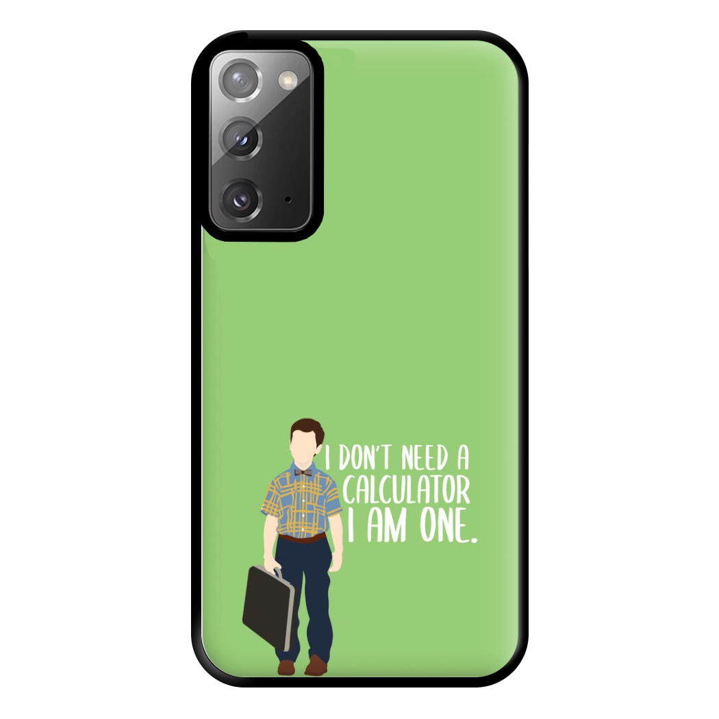 I Don't Need A Calculator - Sheldon Phone Case for Galaxy Note 20 Ultra