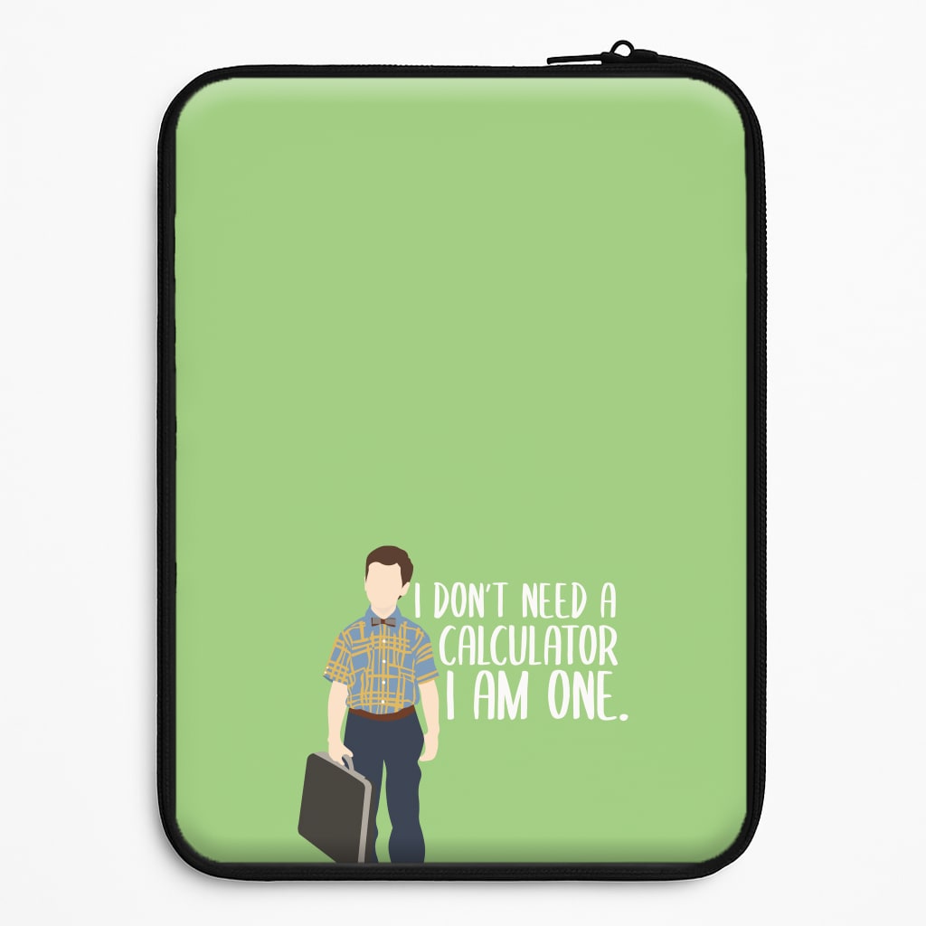 I Don't Need A Calculator - Sheldon Laptop Sleeve