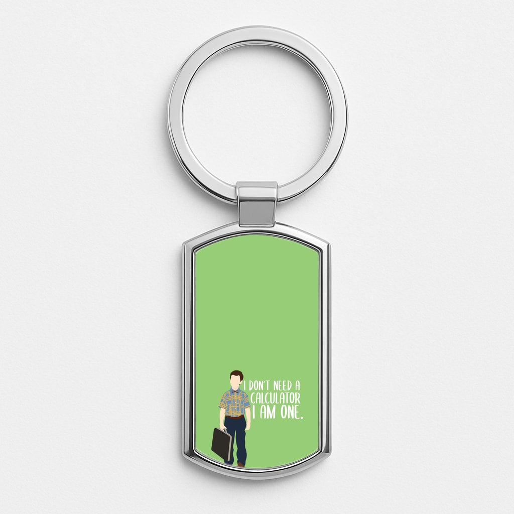 I Don't Need A Calculator - Sheldon Silver Keyring
