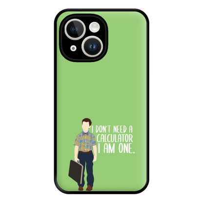 I Don't Need A Calculator - Sheldon Phone Case for iPhone 14 Plus