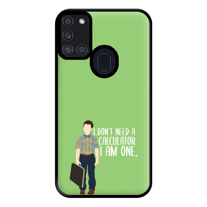 I Don't Need A Calculator - Sheldon Phone Case for Galaxy A21s