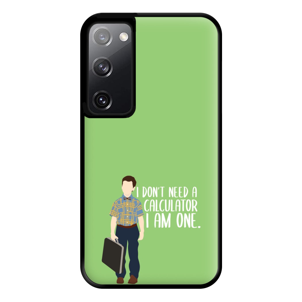 I Don't Need A Calculator - Sheldon Phone Case for Galaxy S20