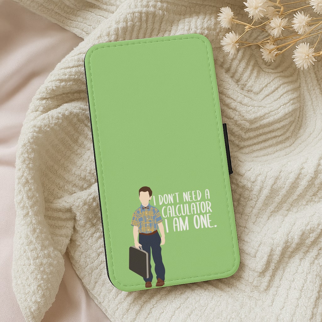 I Don't Need A Calculator - Sheldon Wallet Phone Case