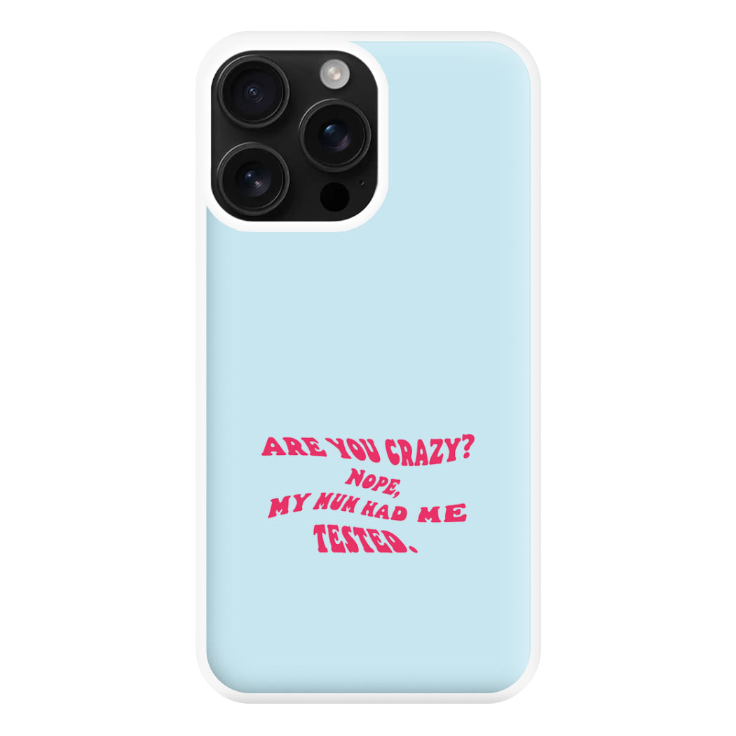 Are You Crazy? - Sheldon Phone Case