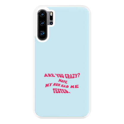 Are You Crazy? - Sheldon Phone Case for Huawei P30 Pro