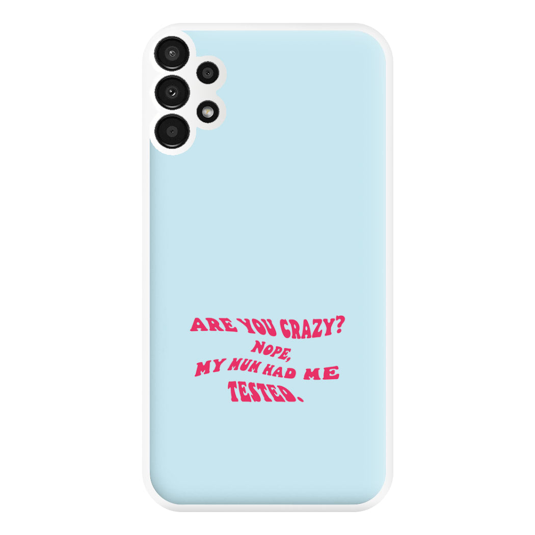 Are You Crazy? - Sheldon Phone Case for Galaxy A13