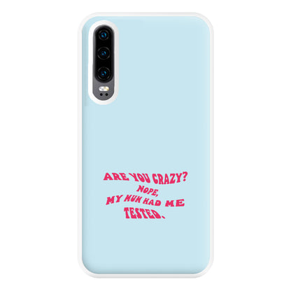 Are You Crazy? - Sheldon Phone Case for Huawei P30