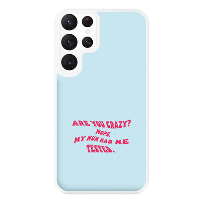 Are You Crazy? - Sheldon Phone Case for Galaxy S22 Ultra