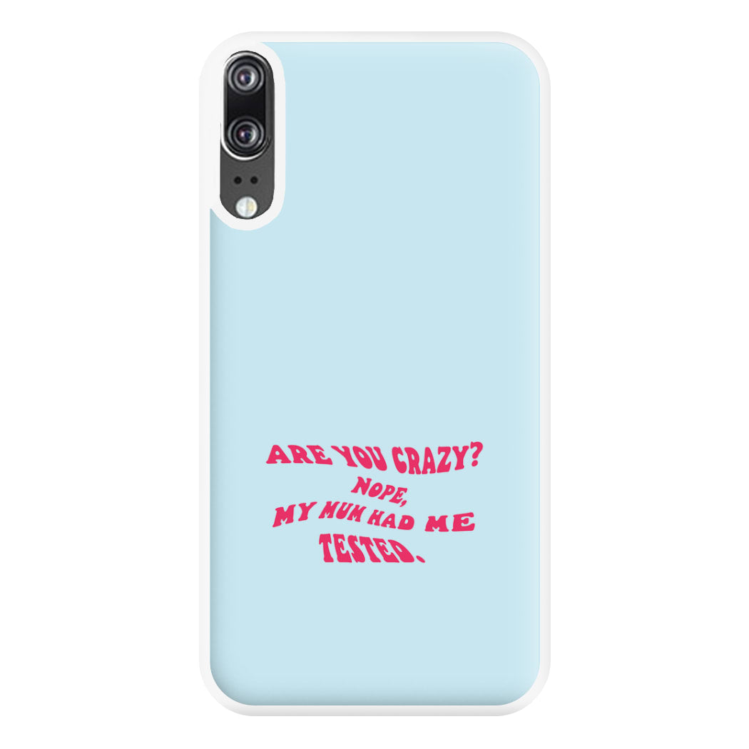 Are You Crazy? - Sheldon Phone Case for Huawei P20