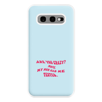 Are You Crazy? - Sheldon Phone Case for Galaxy S10e