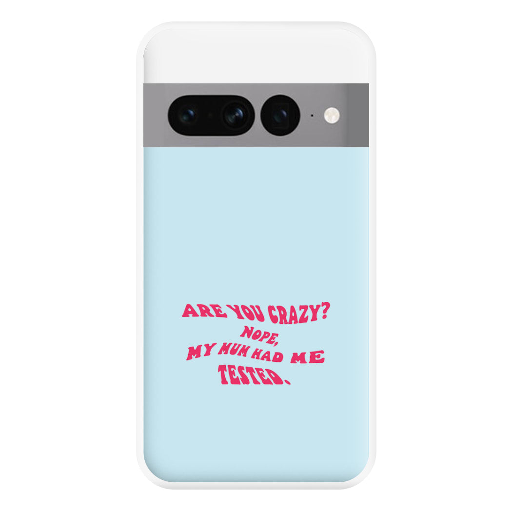 Are You Crazy? - Sheldon Phone Case for Google Pixel 7 Pro