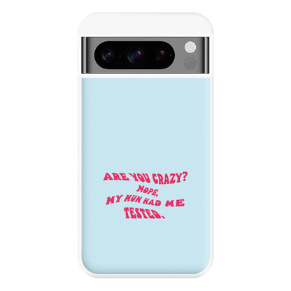 Are You Crazy? - Sheldon Phone Case for Google Pixel 8 Pro