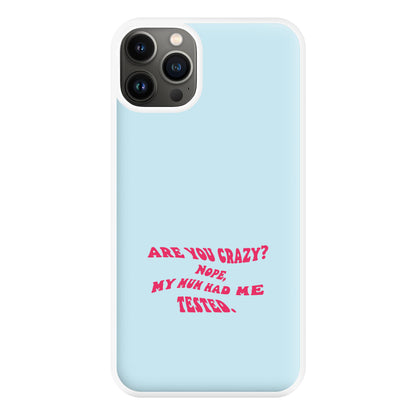 Are You Crazy? - Sheldon Phone Case for iPhone 13