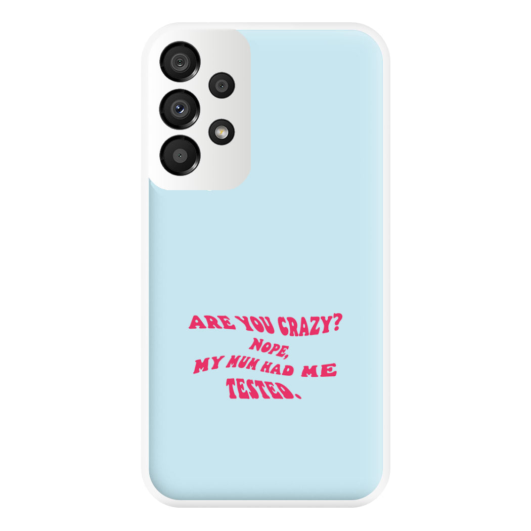 Are You Crazy? - Sheldon Phone Case for Galaxy A33