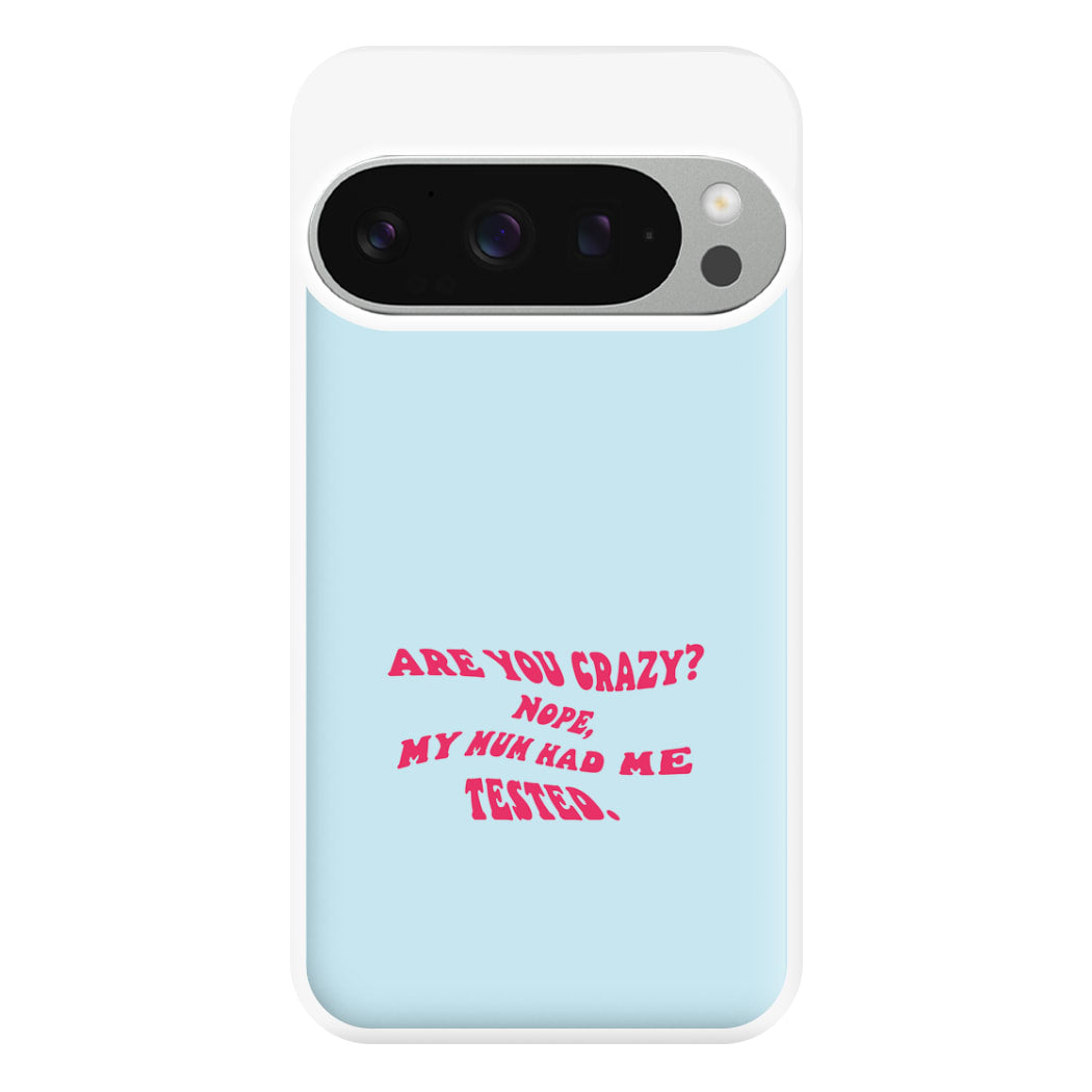 Are You Crazy? - Sheldon Phone Case for Google Pixel 9 Pro XL