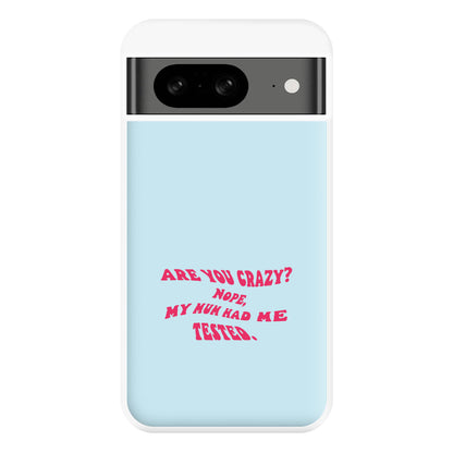 Are You Crazy? - Sheldon Phone Case for Google Pixel 8