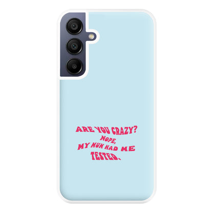 Are You Crazy? - Sheldon Phone Case for Galaxy A16