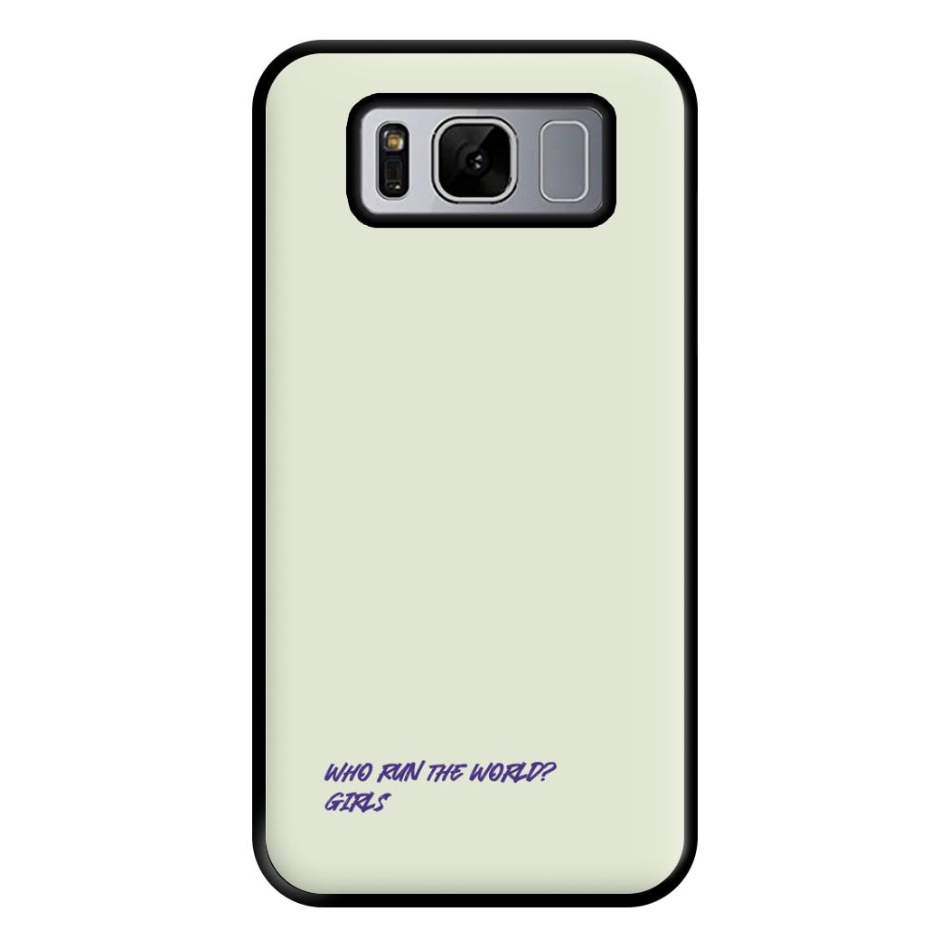 Who Run The World - Queen B Phone Case for Galaxy S8 Plus