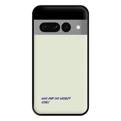 Who Run The World - Queen B Phone Case for Google Pixel 7 Pro