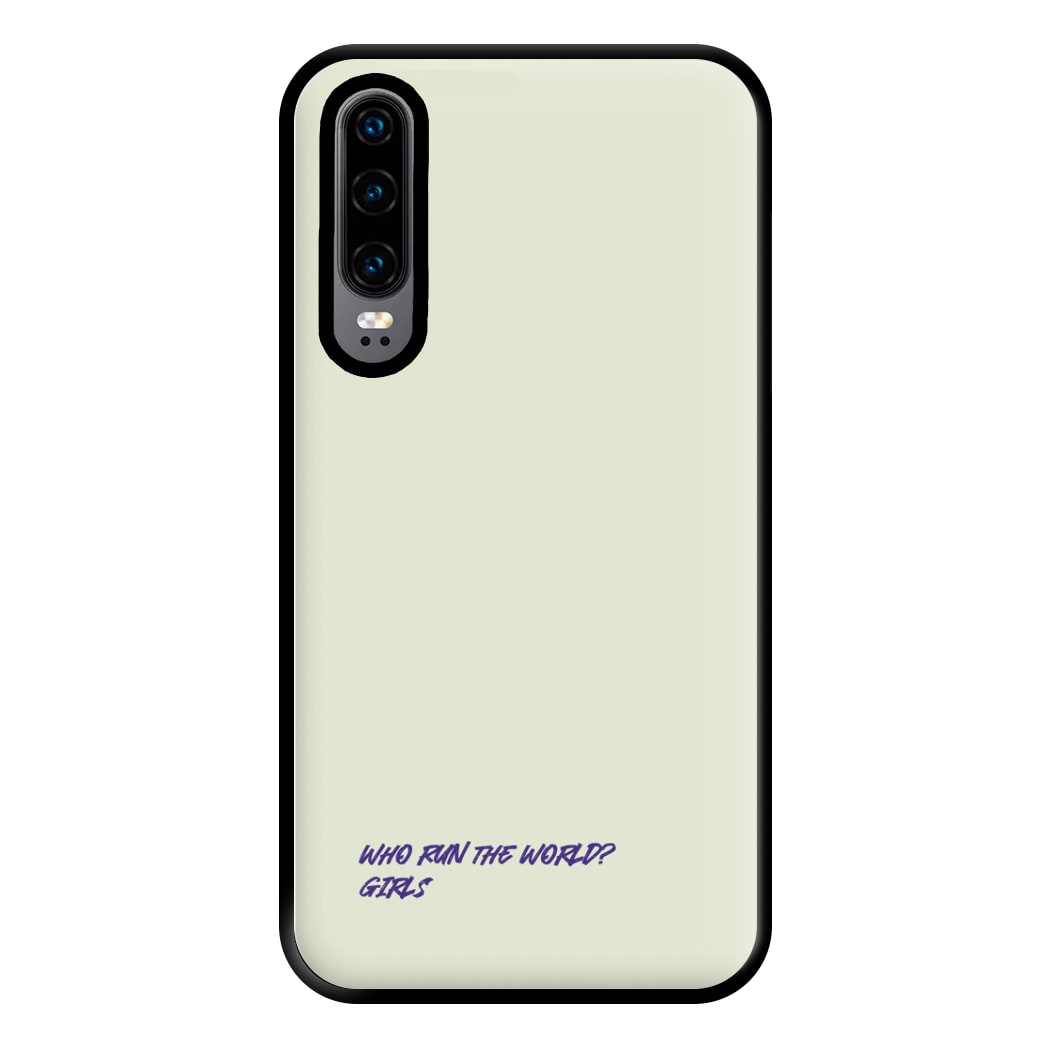 Who Run The World - Queen B Phone Case for Huawei P30