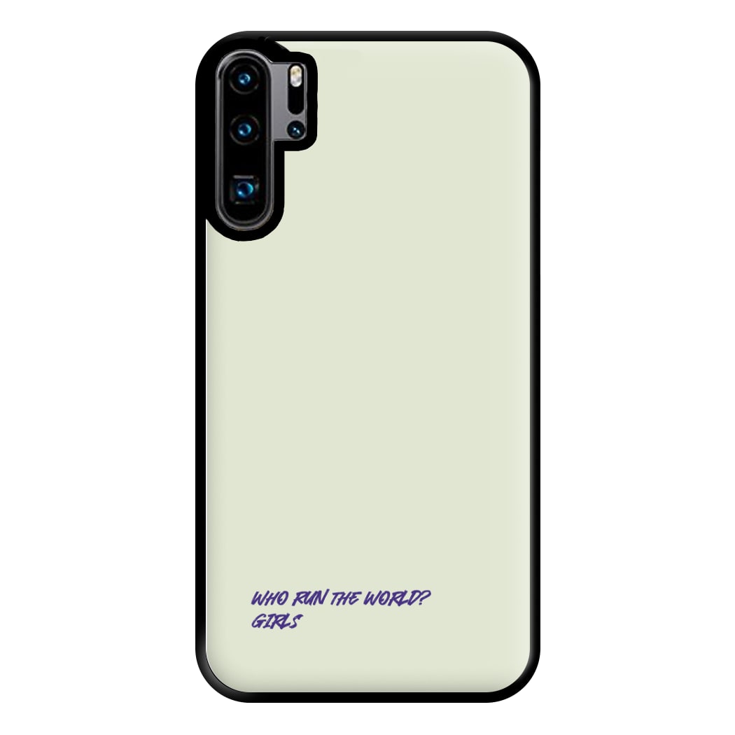 Who Run The World - Queen B Phone Case for Huawei P30 Pro