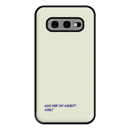 Who Run The World - Queen B Phone Case for Galaxy S10e