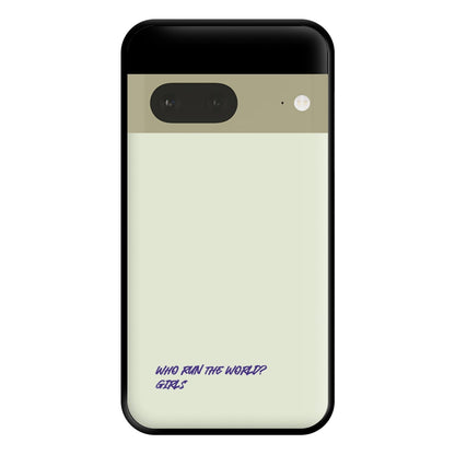 Who Run The World - Queen B Phone Case for Google Pixel 7a