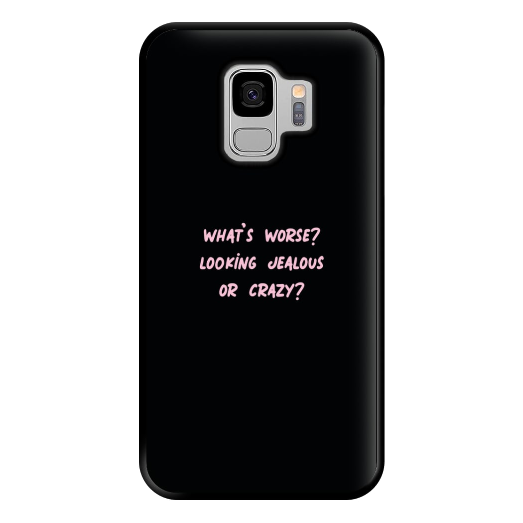 What's Worse? - Queen B Phone Case for Galaxy S9 Plus