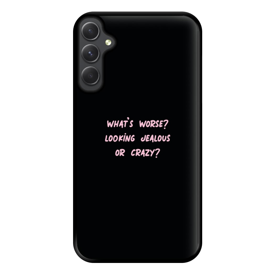 What's Worse? - Queen B Phone Case for Galaxy A34