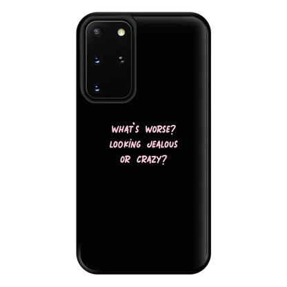 What's Worse? - Queen B Phone Case for Galaxy S20 Plus