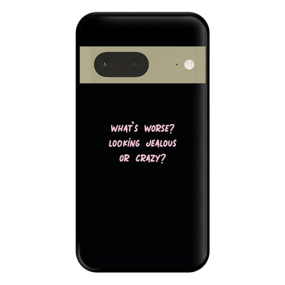 What's Worse? - Queen B Phone Case for Google Pixel 7a