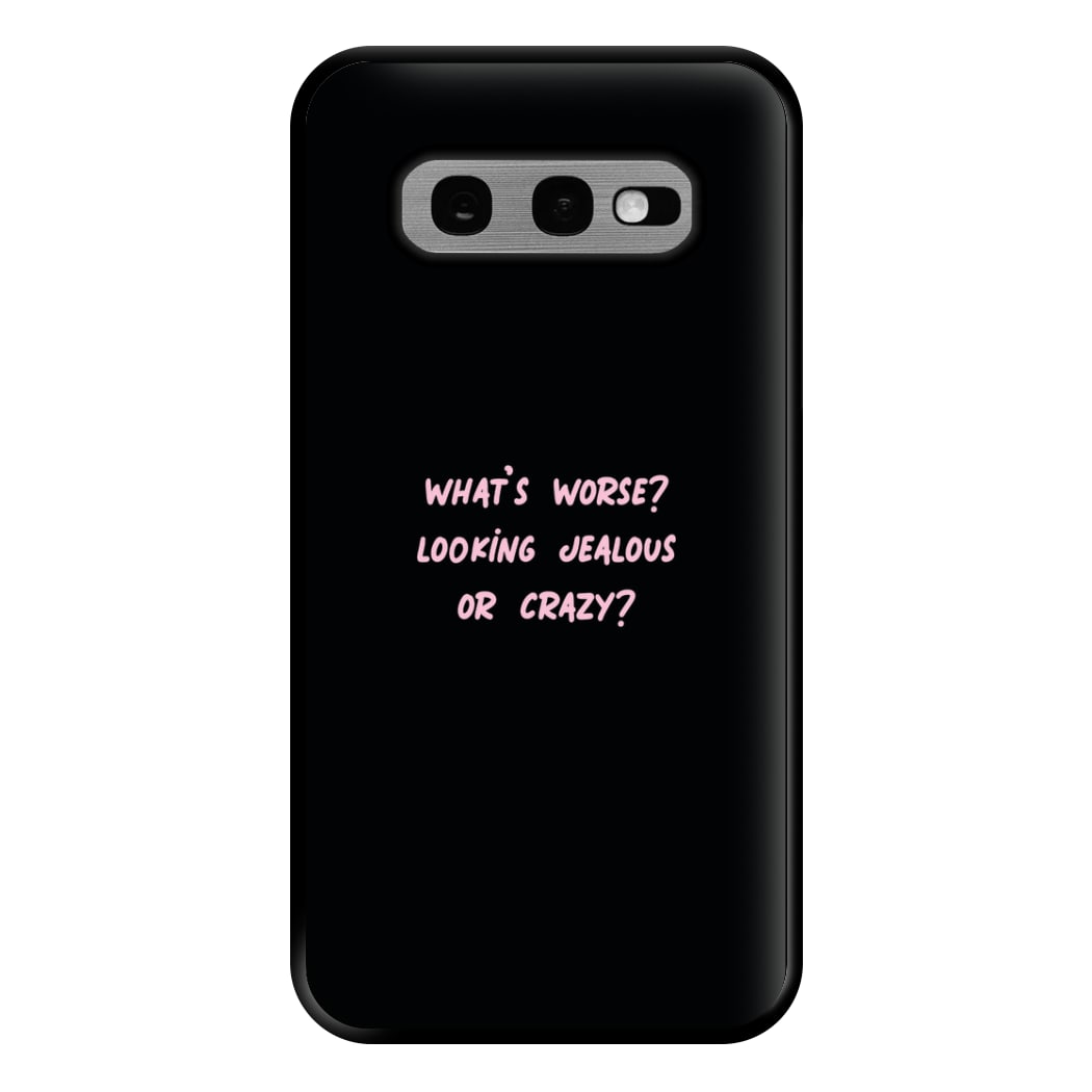 What's Worse? - Queen B Phone Case for Galaxy S10e