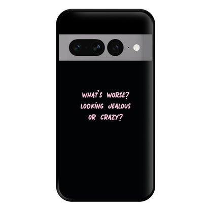 What's Worse? - Queen B Phone Case for Google Pixel 7 Pro