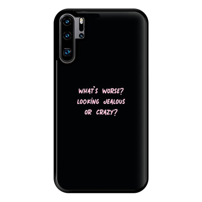 What's Worse? - Queen B Phone Case for Huawei P30 Pro