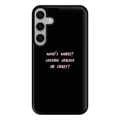 What's Worse? - Queen B Phone Case for Galaxy S24FE