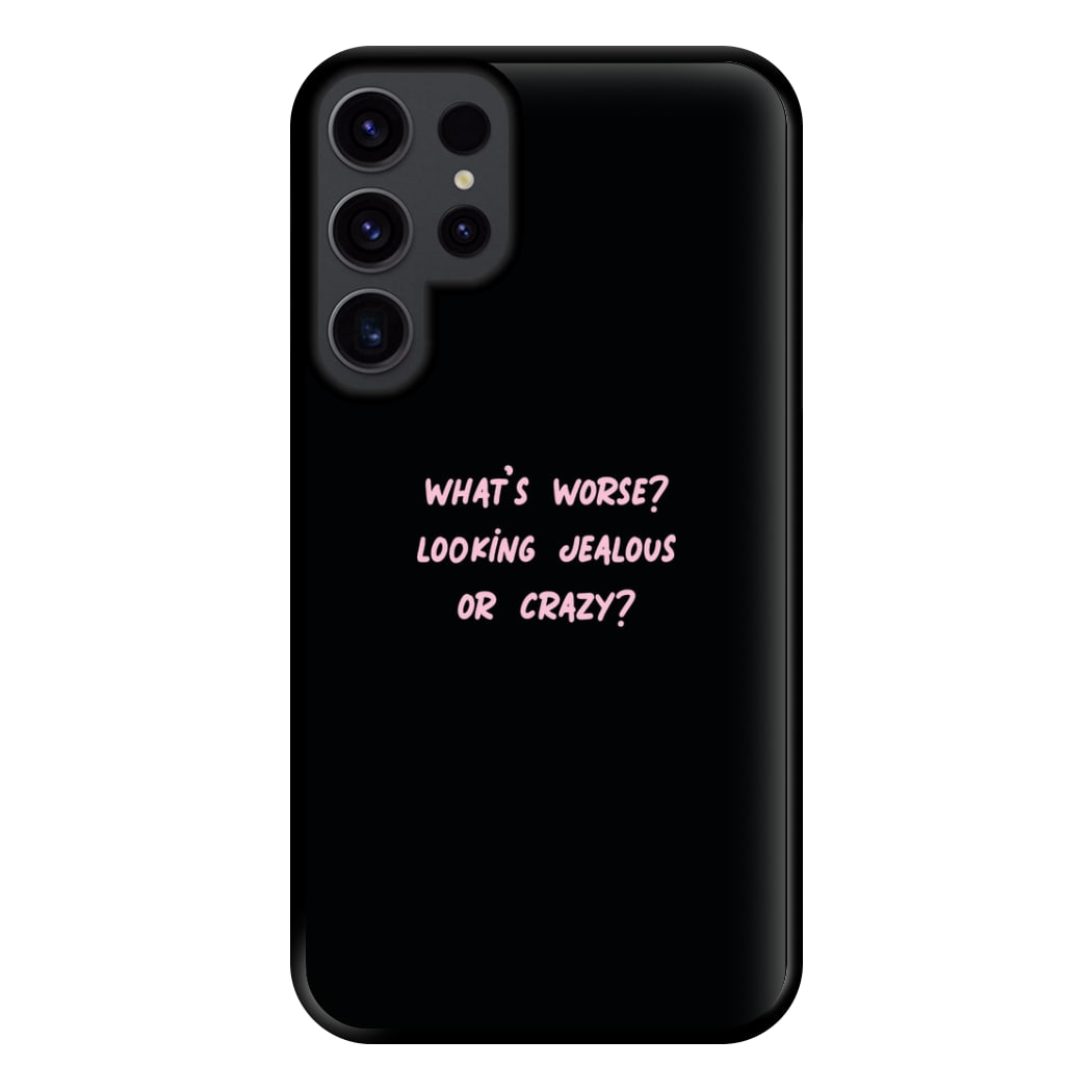 What's Worse? - Queen B Phone Case for Galaxy S23 Ultra