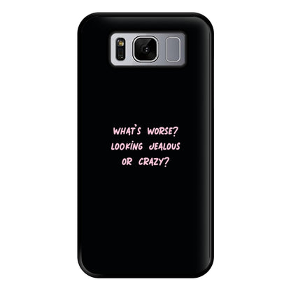 What's Worse? - Queen B Phone Case for Galaxy S8 Plus