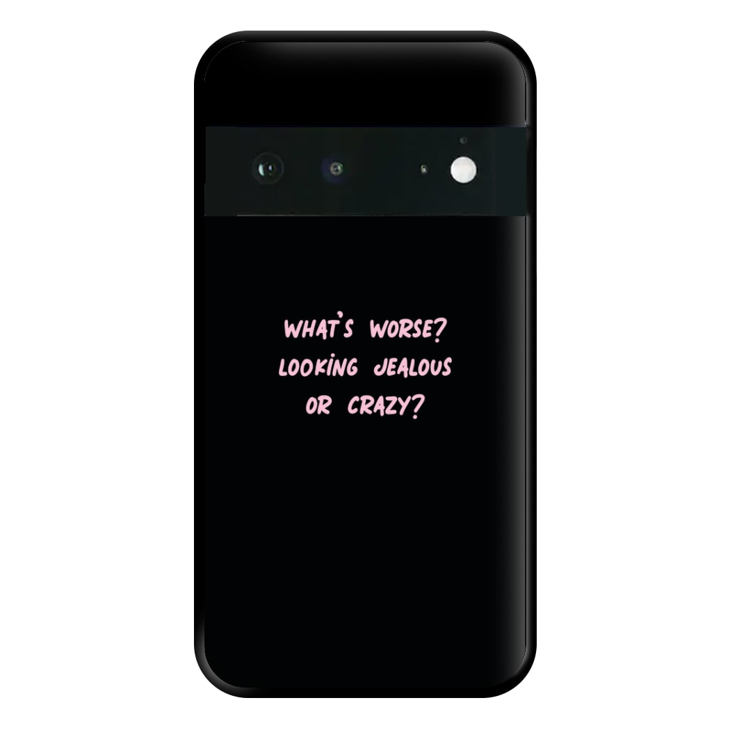 What's Worse? - Queen B Phone Case for Google Pixel 6a