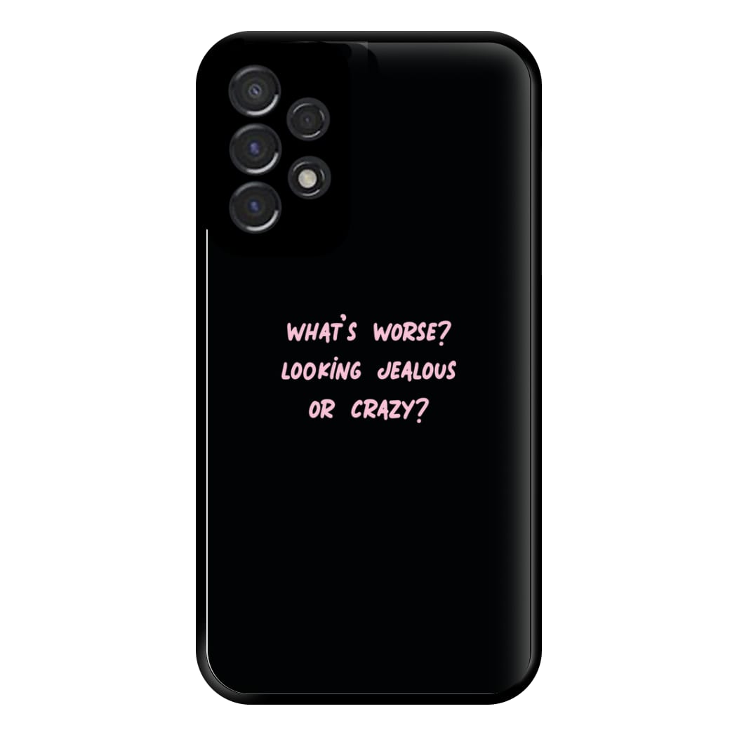 What's Worse? - Queen B Phone Case for Galaxy A53