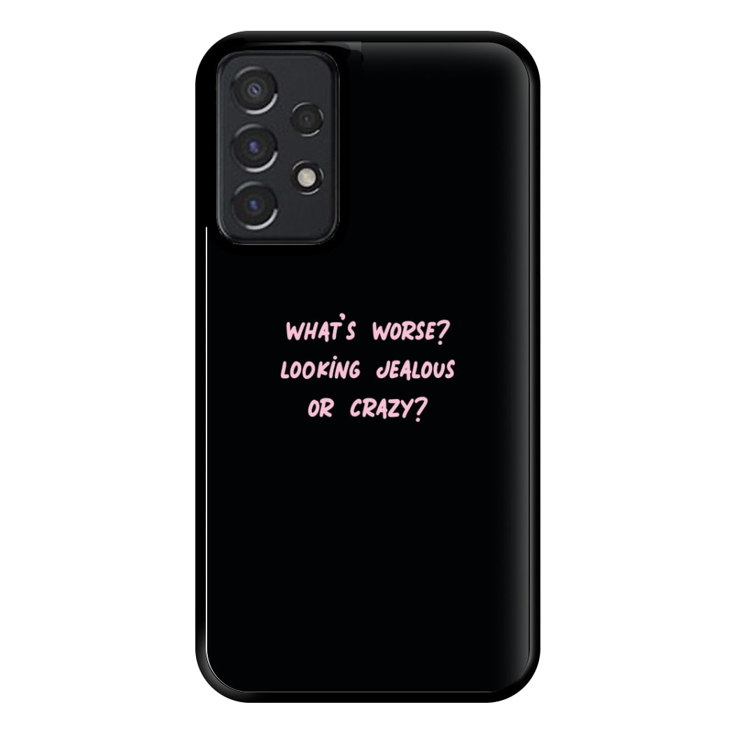 What's Worse? - Queen B Phone Case for Galaxy A52 / A52s