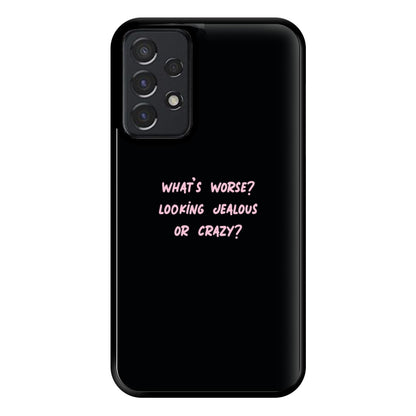 What's Worse? - Queen B Phone Case for Galaxy A52 / A52s