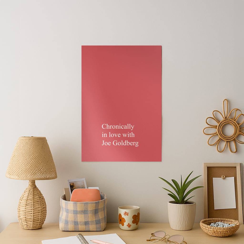 Chronically In Love With Joe Art Print