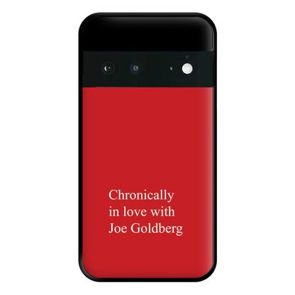 Chronically In Love With Joe Phone Case for Google Pixel 6a