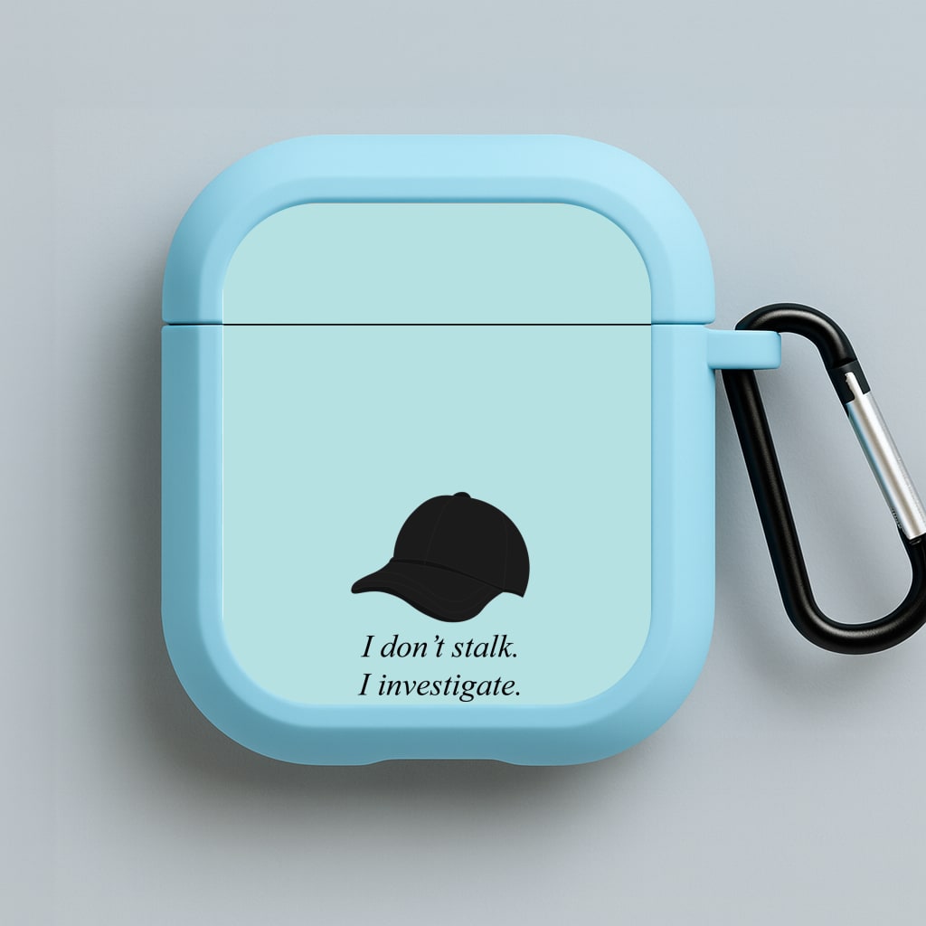 I Don't Stalk, I Investigate Blue AirPods Case